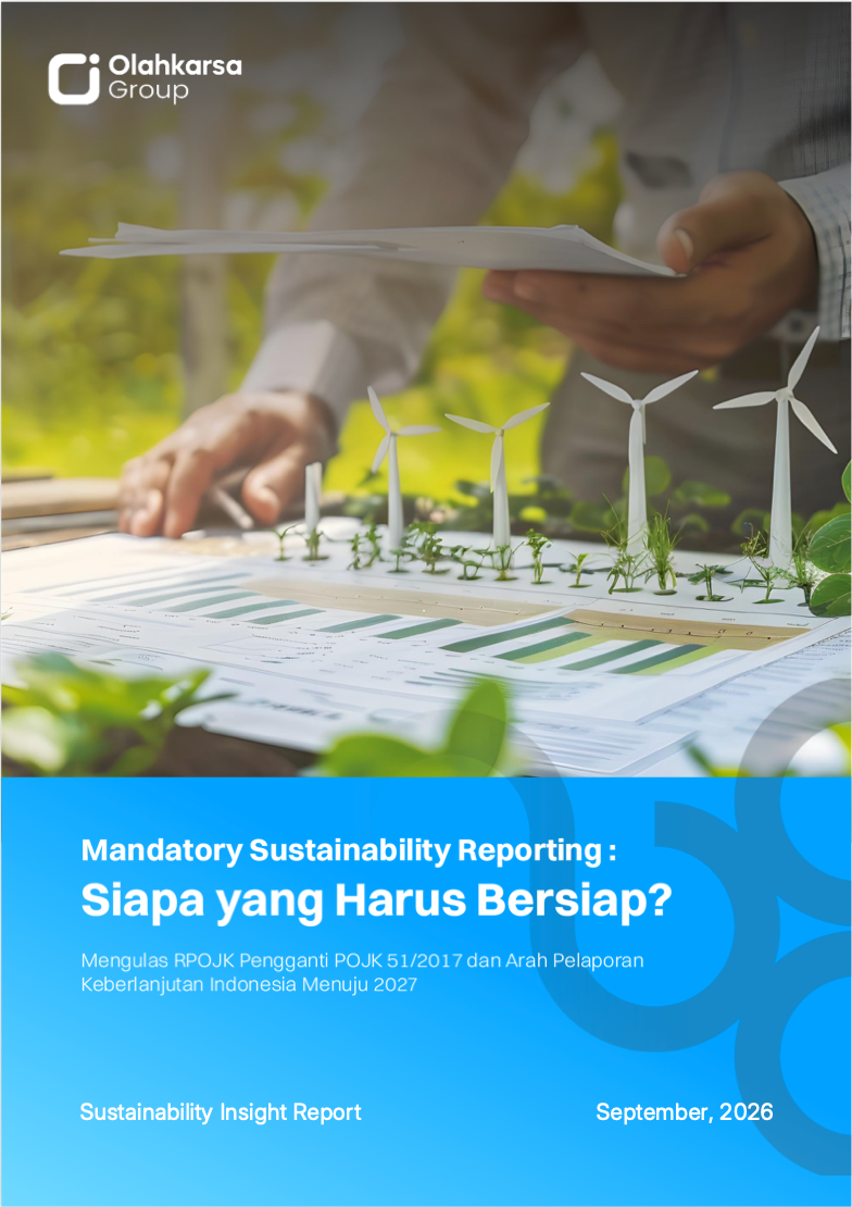 Mandatory Sustainability Reporting: Siapa yang Harus Bersiap: Mengulas RPOJK Pengganti POJK 51/2017 dan Arah Pelaporan Keberlanjutan Indonesia Menuju 2027